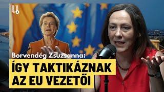 "Brüsszel egy fertő" - így dolgozik Ursula von der Leyen és csapata  - Borvendég Zsuzsanna