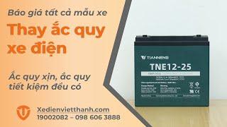 Báo Giá Thay Ắc Quy Xe Điện Mới Nhất: Xe của bạn đến lúc phải thay bình rồi nếu...