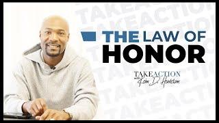 The Law Of Honor | Take Action | Keion Henderson TV