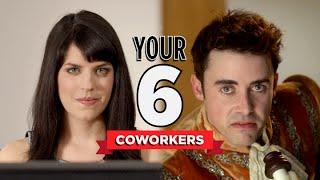 The Six Coworkers You'll Have at Your Job