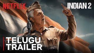 Bharateeyudu 2 | Telugu Trailer | Kamal Haasan | Siddharth | Shankar | Netflix India