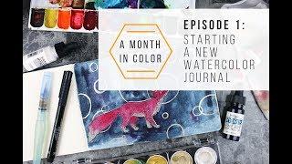 A Month in Color - Episode 1: Starting a New Watercolor Journal