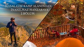 Masal Gibi Kamp Alanından İnanılmaz Manzaraya / Yedigöller Ayı Kayası / Bölüm 2 / Bolu Kasım 2023