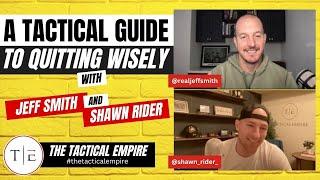 Expand Your Empire 21: A Tactical Guide to Quitting Wisely w/ Shawn Rider