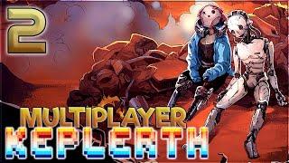 Keplerth Multiplayer with Wanderbots – Let’s Play Stream Archive Part 2