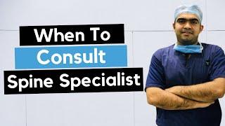 When To Consult A Spine Specialist | Dr. Sahil Batra