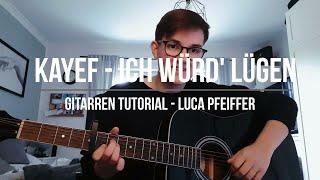 KAYEF - Ich würd' lügen GITARREN TUTORIAL (Luca Pfeiffer)