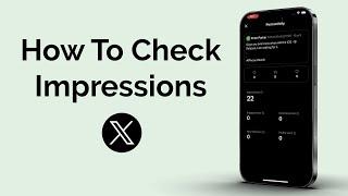 How To Check Impressions On X ( Formerly Twitter)?