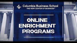 Columbia Business School Enrichment Program  |  Global Trailer