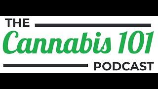 Cannabis 101 Podcast Episode 76 Hour 1