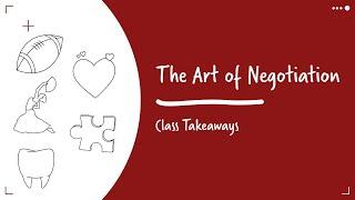 Class Takeaways — The Art of Negotiation