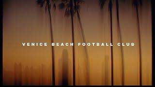 Nowness Presents - Portraits of a Place: Venice Beach Football Club