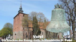 Varel (Oldb) I Evang.-Luth. Schlosskirche St. Petri I Geläutepräsentation der Glocken