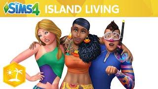 The Sims 4™ Island Living: Official Reveal Trailer