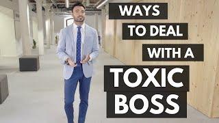 How to Deal with a Toxic Boss (Working in a Toxic Environment)