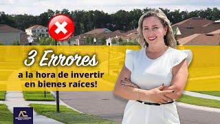 3 ERRORES  a la hora invertir en BIENES RAÍCES siendo extranjero! / Angie Cardonne.