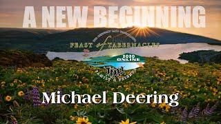 2020 LBL Feast The Last Great Day   Michael Deering  “A New Beginning"