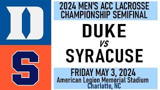 2024 Lacrosse Syracuse vs Duke (Full Game) 5/3/24 Men’s ACC Lacrosse Championship Semifinal Game