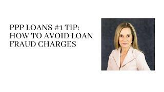 PPP Loan Fraud: #1 Tip to avoid fraud charges.