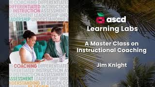 ASCD 2023 Learning Lab: Unleashing the Power of Instructional Coaching