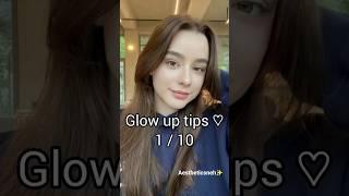 glowup tips 1 / 10  #glowuptips #glowup #girls #girl #tips #clearskin #trending #viral #shorts #yt