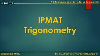 IPMAT Quantitative Aptitude Demo: Trigonometry 1