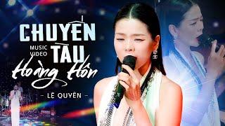 Chuyến Tàu Hoàng Hôn - Lệ Quyên | Live Performance