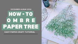 December Album Walk Thru + Ombre Paper Tree Tutorial