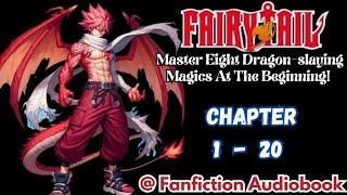 Fairy Tail: Master Eight Dragon-slayingMagics At The Beginning! Chapter 1 - 20