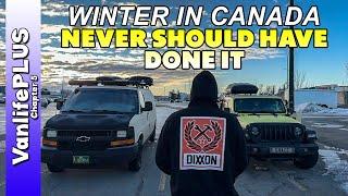 Canadian Winter in a Van - I NEVER should have done it...