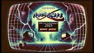 Is Old School Runescape (OSRS) worth playing in 2025?