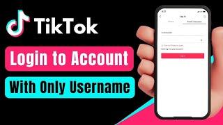 How to Login to TikTok Account with Only Username !