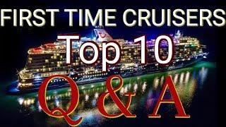 First Time Cruisers TOP 10 Q & A