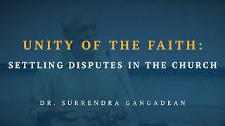 Unity of the Faith: Common Understanding of Foundation | Surrendra Gangadean, PhD (1943-2022)