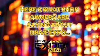 DRIVE EXPO 2025 - Discover What Shop Owners are Saying! Register Now!