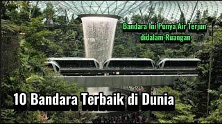 10 Bandara Terbaik Tahun 2023