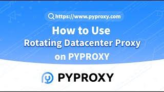 How to Use Rotating Datacenter Proxy on PYPROXY？#proxy #socks #pyproxy