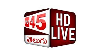 TV45 Telugu News Live | TV45 Telugu News Latest Updates | TV45 Telugu News