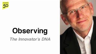 Innovator's DNA Video Series: Observing