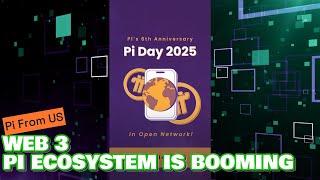 Happy Pi Day 2025 | The Web 3 Pi Ecosystem is BOOMING