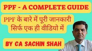 PPF - A complete Guide by CA Sachin Shah I Public Provident Fund explained in Hindi #bestinvestment