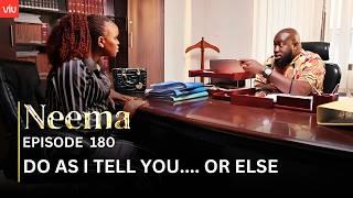VIUSASA: NEEMA EPISODE 180