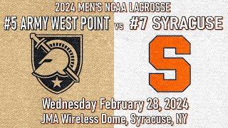 2024 Lacrosse # 5 Army West Point v # 7 Syracuse (Full Game) 2/28/2024 Men's NCAA College Lacrosse