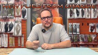 3 Hot New Flies From Charlie for 2025 (Available Now)