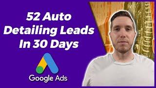 Auto Detailing Google Ads | Drive More Leads With This Auto Detailing Marketing Campaign