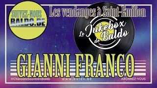 LES VENDANGES À SAINT ÉMILION - GIANNI FRANCO      #ChansonsSouvenirsBaldo         #lejukeboxdebaldo