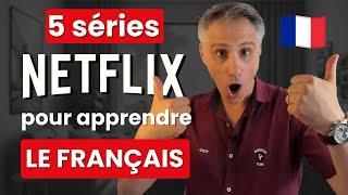  5 Séries Netflix pour apprendre le Français en 2024 | + Mes Conseils de Prof