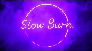 Slow Burn by Manitto (J.J Studio)