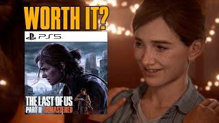 Is The Last of Us Part 2 Remastered Worth It?