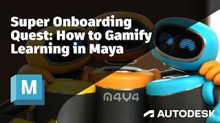 Super Onboarding Quest: How to Gamify Learning in Maya